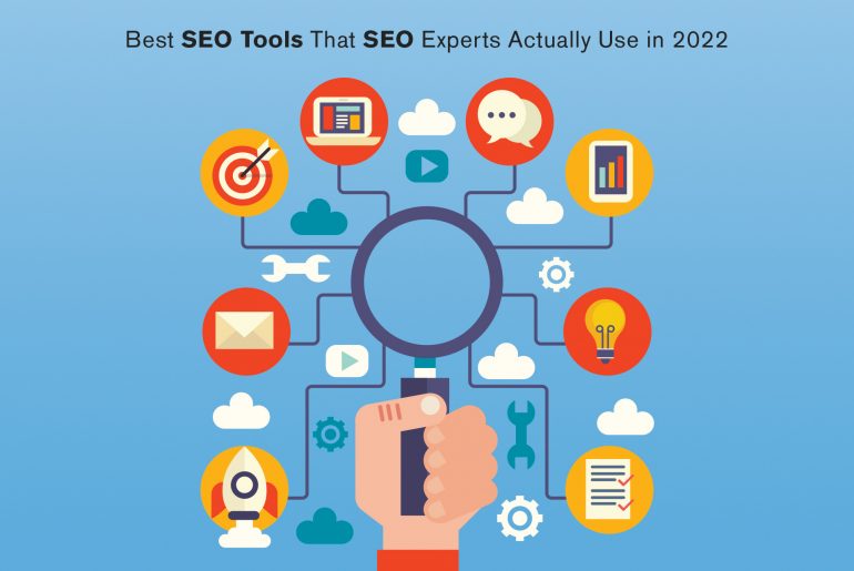 Best SEO Tools That SEO Experts Actually Use in 2022