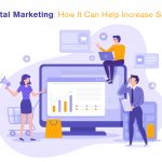 Digital Marketing: How It Can Help Increase Sales