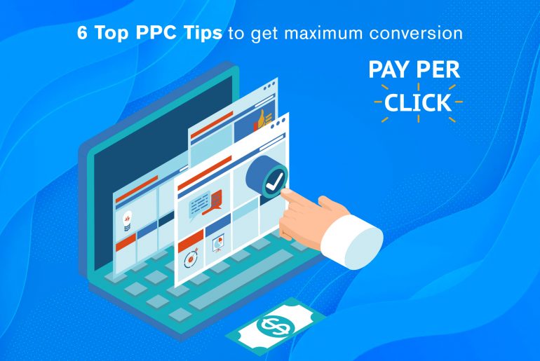 6 top PPC tips to get maximum conversion
